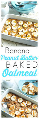 Low carb oatmeal is actually not oatmeal at all because it contains no oats! Banana Peanut Butter Baked Oatmeal Baked Oatmeal Recipes Food Recipes