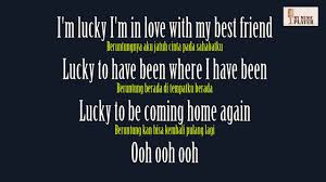 Lagu romantis ︎hak cipta milik penyanyi dan pencipta lagu ︎akun fanbase ︎bila pemili. Terjemahan Indonesia Lucky Jason Mraz Cobie Fernanda De Lima Rubens Daniel Lyrics Youtube