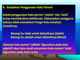 Penggunaan kata pemeri 'ialah' dan 'adalah' yang sering menimbulkan keliruan dalam kalangan pelajar dan pengguna bahasa melayu. Tatabahasa Bahasa Melayu Ppt Download