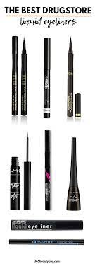The Best Drugstore Liquid Eyeliners 365beautytips Best Drugstore Eyeliner Drugstore Eyeliner Eyeliner