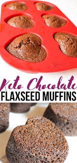 Keto Chocolate Flaxseed Muffins Olivia Wyles Keto Lifestyle Guide Recipe Flax Seed Muffins Flax Seed Recipes Healthy Breakfast Muffins