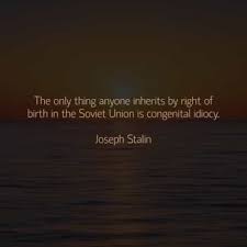  Powerful Joseph Stalin Quotes That Will Never Be Forgotten Joseph Stalin Quotes Famous Quotes