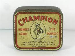 Old Tobacco Tin Champion British Australasian Tobacco Company No Tin Tobacco Vintage Tins