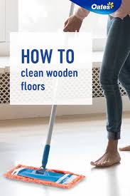 How To Clean Wooden Floors Cleaning Wooden Floors Wooden Flooring Cleaning