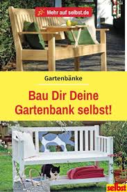Gartenbank Selber Bauen Selbst De Gartenbank Selber Bauen Gartenbank Alte Holzstuhle