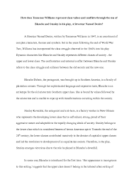 Love is essential to both worlds but has entirely different significance for each. Doc How Does Tennessee Williams Represent Class Values And Conflicts Through The Use Of Blanche And Stanley In His Play A Streetcar Named Desire Anjali Vallikkat Academia Edu