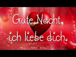 Guten morgen mein schatz ich liebe dich means good morning my darling i love you. Youtube Gute Nacht Schatz Gute Nacht Gute Nacht Grusse