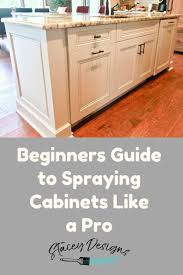 How to paint kitchen cabinets like a pro. Beginner S Guide To Spraying Cabinets Like A Pro Tutorial For Painting Cabinets Diy Ca In 2020 Painting Cabinets Diy Distressed Furniture Diy Kitchen Cabinet Trends