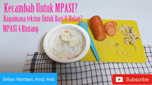 Tahapan Pemberian Mpasi Cara Naik Tekstur Mpasi Untuk Bayi Usia 9 Sampai 11 Bulan Youtube