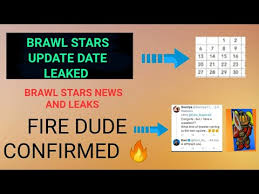 Be the last one standing! New Update Date Leaked Fire Dude Confirmed Brawl Stars Leaks Brawl Stars Leaks Youtube