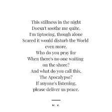 Junghoon, a freelance novelist who is enjoying his newlywed life for the first year of marriage. This Stillness In The Night Doesn T Soothe Me Quite I M Tiptoeing Though Alone Scared It Would Disturb The World Even More Who D Poem A Day Soothe My Poetry