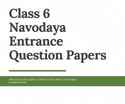 Navodaya Class Vi Entrance Exam Question Papers Question Paper Model Question Paper Previous Question Papers