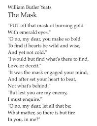 The Mask William Butler Yeats Inspirational Words Writing Quotes Words