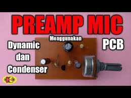 Rangkaian mic condenser 1 5 volt. Membuat Preamp Mic Dynamic Dan Condeser L Menggunakan Pcb Youtube