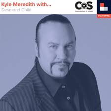 Kyle Meredith With... Desmond Child