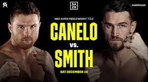 Canelo Vs Callum Smith The Best Vs The Best Youtube