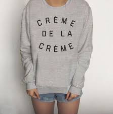 This mail order bride is the creme de la creme! Creme De La Creme Mode Pullover Sweatshirt Pullover Frauen Etsy