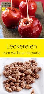 Von Kandierten Apfeln Uber Heissen Gluhwein Zu Deftiger Bratwurst Die Weihnachtsmarkt Leckereien Kannst Du Auch Ein Weihnachtsmarkt Essen Bratwurst Leckereien