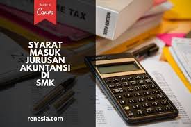 Check spelling or type a new query. 10 Syarat Masuk Jurusan Akuntansi Di Smk Sebagai Referensi