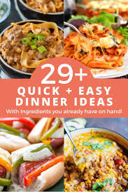 29 Quick Easy Dinner Ideas With Ingredients You Already Have On Hand Breakfast Recipes Easy Quick Easy Dinner Easy Dinner