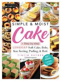 Resep kue kepang manis 5. Simple Moist Cake By Tintin Rayner