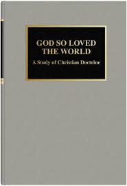 God So Loved The World: A Study of Christian Doctrine