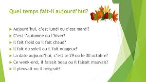 Il fait combien — il fɛ kɔ̃bjɛ̃ — сколько градусов? Le Francais 1 Quarter 1 Review Ppt Telecharger