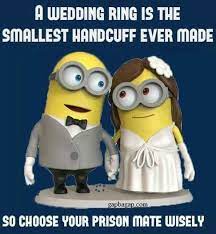 Funny Minions The Wedding Ring Wedding Quotes Funny Couple Quotes Funny Minions Funny