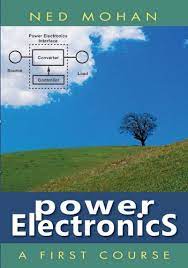 Download power electronics notes, pdf, books, syllabus for b tech ece, eee 2021. Power Electronics A First Course Mohan Ned Amazon De Bucher