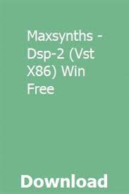 Maxsynths Dsp 2 Vst X86 Win Free Download