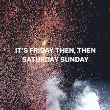 Its friday through another sausage meme. Stream It S Friday Then Then Saturday Sunday Mix By Michelle Van Messem Listen Online For Free On Soundcloud