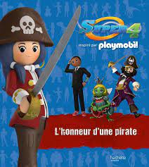 Playmobil Super 4 / L'honneur d'une pirate - XXX - Le Passage Culturel
