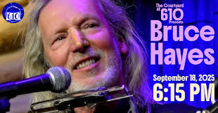 The Courtyard at 610 Presents: Bruce Hayes