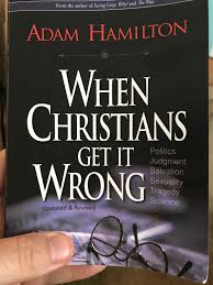 Check out pictures, bibliography, and biography of adam hamilton. Adam Hamilton S When Christians Get It Wrong Part 1 Cultural Christianity Is Dead Rev Brent L White