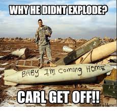Pin by Barrie Osborne on STFU Carl! | Military jokes, Military humor, Funny  army memes