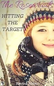 Amazon.com: Hitting the Target: A Rosewood Academy Sweet YA Romantic Comedy  Filled with Surprise Twists and Boarding School Drama (The Rosewoods Book  8) eBook : Abbott, Katrina: Kindle Store