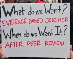 What Do We Want Evidence Based Science When Do We Want It After Peer Review Science Research Methods Scientific Method