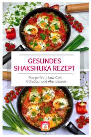 Gesundes Shakshuka Rezept Das Perfekte Low Carb Abendessen Rezept Shakshuka Rezept Rezepte Gesunde Rezepte
