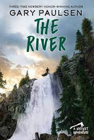 The River By Gary Paulsen 9780307929617 Penguinrandomhouse Com Books Gary Paulsen Geek Books Book Of Life