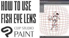 Clip Studio] How to Use Fish Eye Lens - YouTube