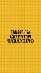Find and download quentin tarantino wallpapers wallpapers, total 39 desktop background. Lockscreen Quentin Tarantino Yellow Quentin Tarantino Movie Posters Minimalist Quentin Tarantino Movies