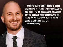 I try to live my life where I end up at a point where I have no regrets. So  I try to choose the road that I have the most passion on