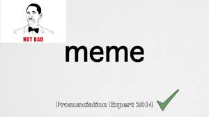 How To Pronounce Meme Youtube