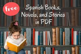 20 Free Spanish Books Novels And Stories In Pdf And Printables In 2020 Spanish Books Preschool Books Spanish Reading