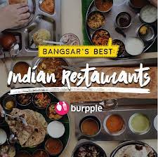 Looking for cheap & good places? Bangsar S Best Indian Restaurants Indian Burpple Guides