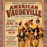 American Vaudeville - The Birth of Modern Entertainment