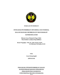 Educația informală (în limba engleză informal education) este un termen generic, care înglobează, desemnează, semnalează, acea educație primită în afara instituțiilor de învățământ tradițional. Integrasi Antara Pendidikan Informal Dan