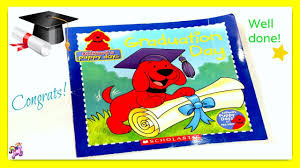 Clifford S Puppy Days Graduation Day Read Aloud Storybook For Kids Children Adults Youtube