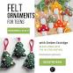 Felt Ornaments for Teens with Ember Estridge event image