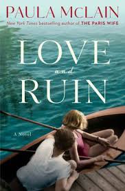 Paula Mclain S Love And Ruin Makes Our List Of Recommended Historical Romance Books Like Outlander Historical Fiction Books Good New Books The Paris Wife